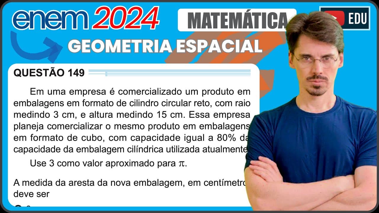 Thumbnail: [ENEM 2024] 149 📘 GEOMETRIA ESPACIAL Em uma empresa é comercializado um produto em embalagens em
