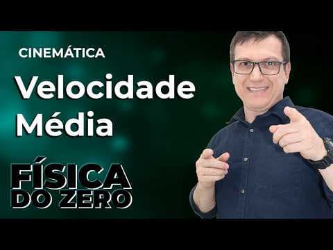 Thumbnail da aula: VELOCIDADE MÉDIA | CINEMÁTICA - Aula 2 | FÍSICA DO ZERO | Professor Boaro