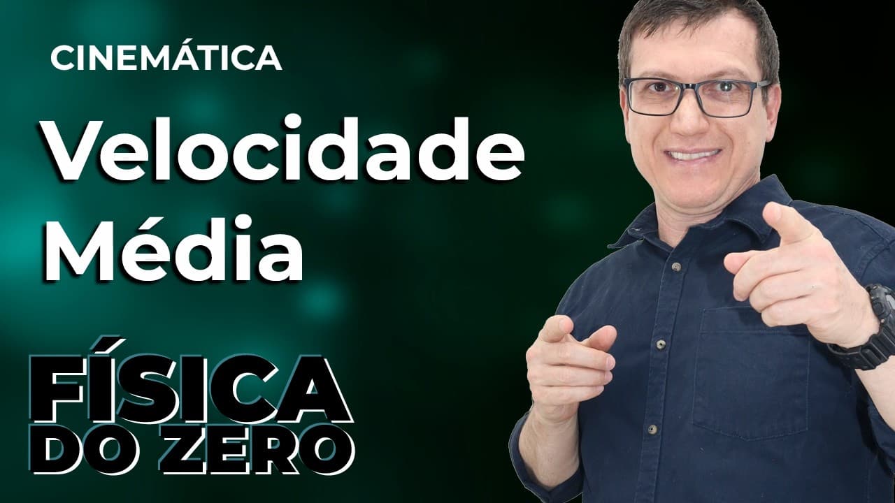 Thumbnail: VELOCIDADE MÉDIA | CINEMÁTICA - Aula 2 | FÍSICA DO ZERO | Professor Boaro
