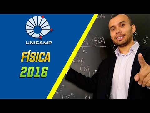 Thumbnail da aula: Física 2016 UNICAMP (Resolução passo a passo)
