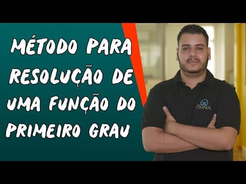 Thumbnail da aula: Método para Resolução de uma Função do Primeiro Grau - Brasil Escola