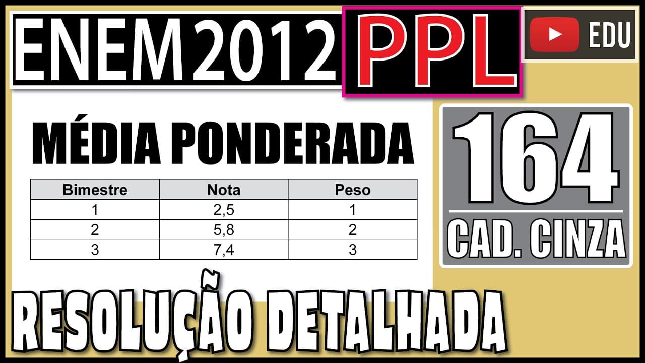 Thumbnail: [ENEM 2012 PPL] 164 📓 MÉDIA PONDERADA Uma aluna registrou as notas de matemática obtidas nos 3