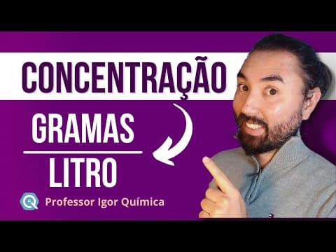 Thumbnail da aula: Concentração Comum e Densidade das Soluções