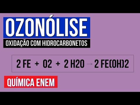 Thumbnail da aula: OZONÓLISE: oxidação com hidrocarbonetos | Química para o Enem | Larissa Sousa Campos
