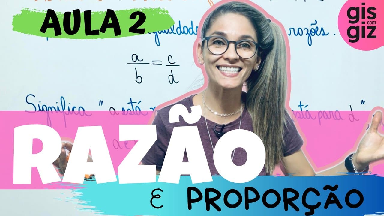 Thumbnail: RAZÃO E PROPORÇÃO | igualdade entre duas razões \Prof. Gis/ #02
