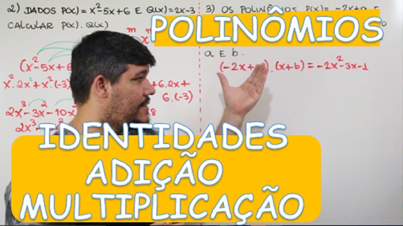 Thumbnail: POLINÔMIOS - IDENTIDADES, ADIÇÃO E MULTIPLICAÇÃO (3/12)