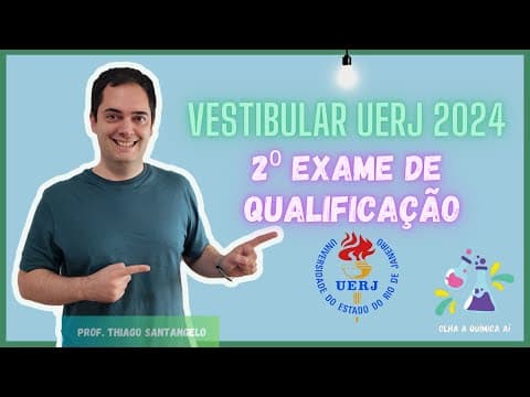 Thumbnail da aula: 🚨 Resolução UERJ 2024 - QUÍMICA - 2°EXAME DE QUALIFICAÇÃO #vestibular2024 #uerj2024 #olhaaquimicaai