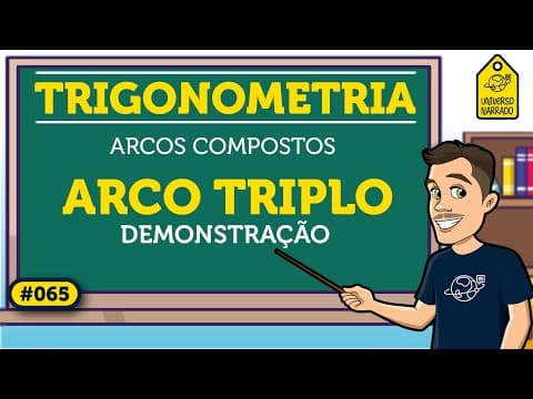 Thumbnail da aula: Arco Triplo: Demonstração | Trigonometria