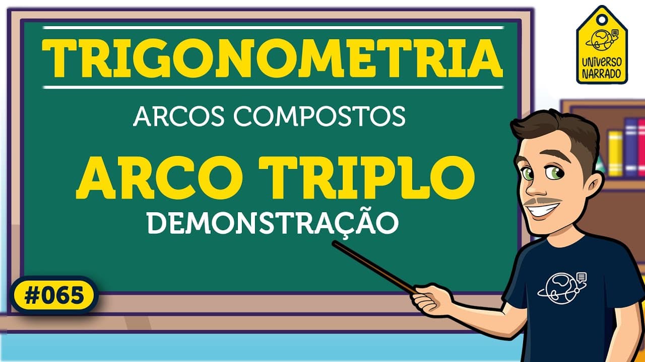 Thumbnail: Arco Triplo: Demonstração | Trigonometria