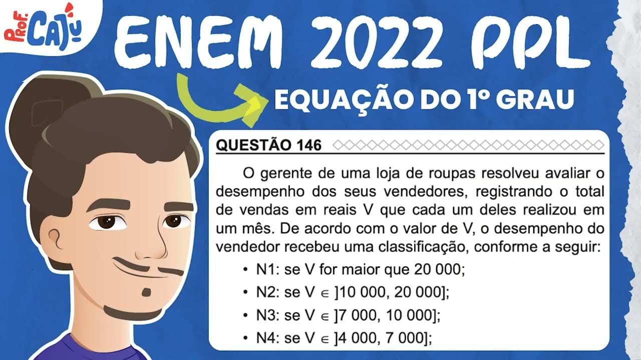 Thumbnail: [ENEM 2022 PPL] 146 📘 EQUAÇÃO DO 1º GRAU O gerente de uma loja de roupas resolveu avaliar o