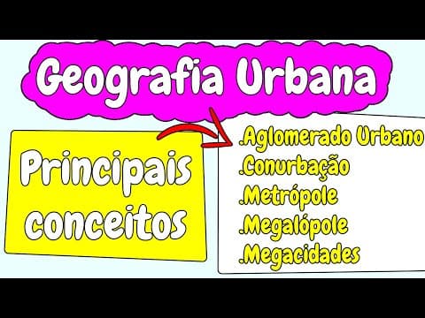 Thumbnail da aula: Geografia Urbana - Entenda os principais conceitos