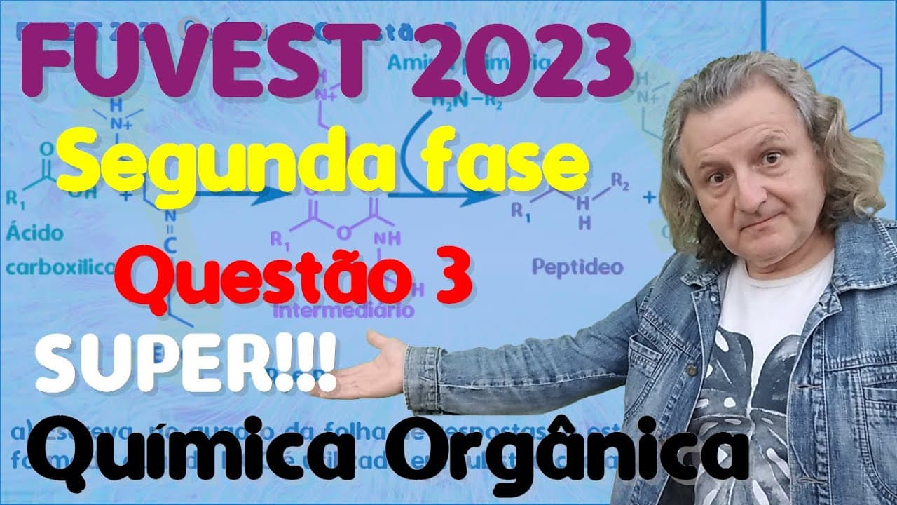 Thumbnail: FUVEST 2023 Segunda Fase Química Questão 3