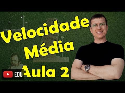 Thumbnail da aula: VELOCIDADE MÉDIA - CINEMÁTICA - Aula 2 - Prof. Marcelo Boaro