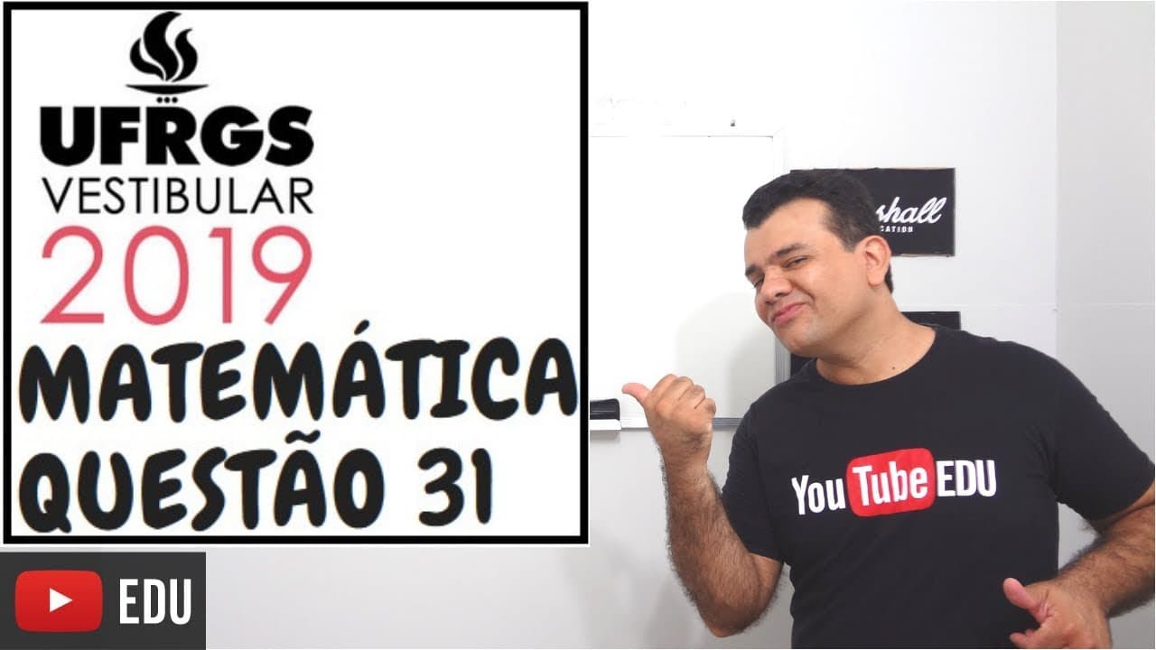 Thumbnail: Questão 31- Matemática - vestibular UFRGS 2019