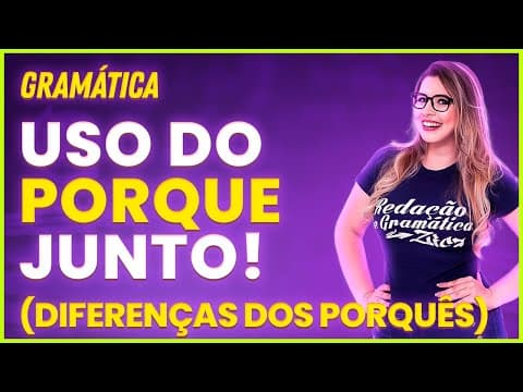 Thumbnail da aula: QUANDO SE USA PORQUE JUNTO? (Gramática para Concursos) - Professora Pamba