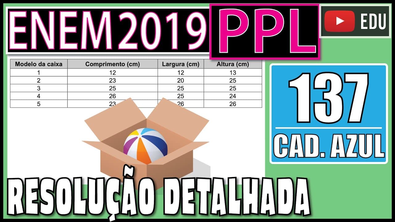 Thumbnail: [ENEM 2019 PPL] 137 📘 GEOMETRIA ESPACIAL Uma empresa de transporte disponibiliza, para embalagem de