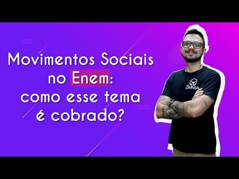 Thumbnail da aula: Movimentos Sociais no Enem: como esse tema é cobrado? - Brasil Escola