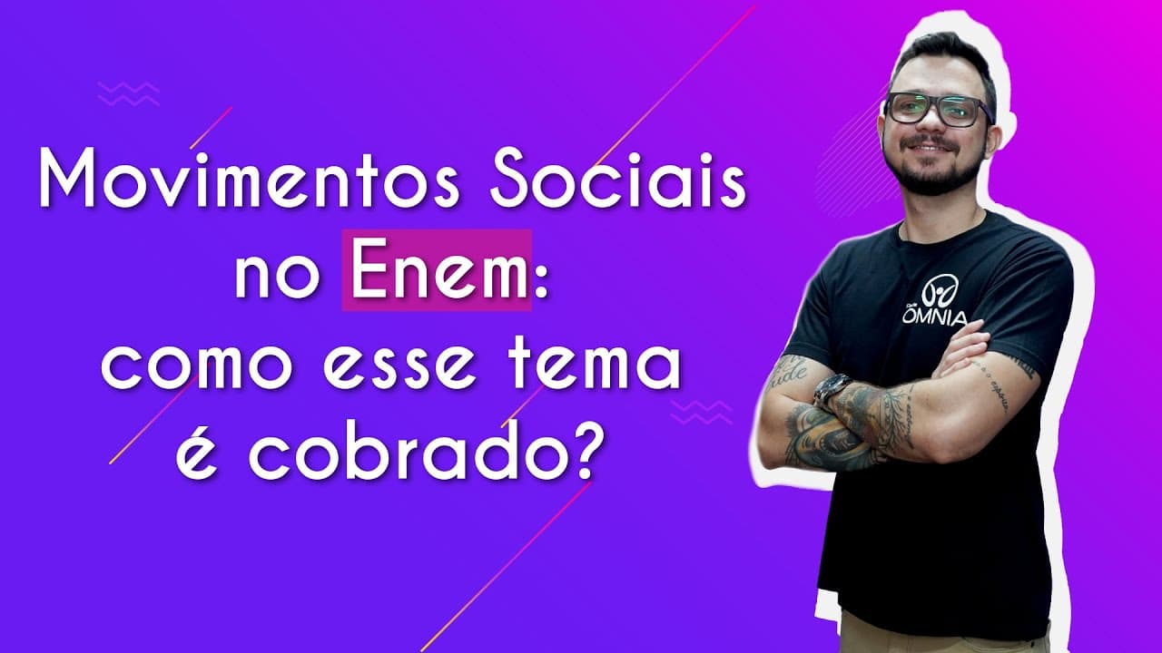 Thumbnail: Movimentos Sociais no Enem: como esse tema é cobrado? - Brasil Escola