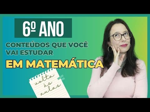 Thumbnail da aula: VOLTA ÁS AULAS - 6º ANO CONTEÚDOS DE MATEMÁTICA - Professora Angela Matemática