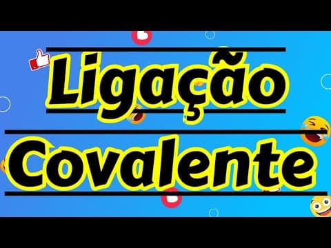 Thumbnail da aula: Ligação Covalente. Resolução de exercícios. Química Ensinada.