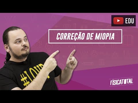Thumbnail da aula: Miopia | Ametropia | Correção visual | óptica da visão | Física em Questões 192
