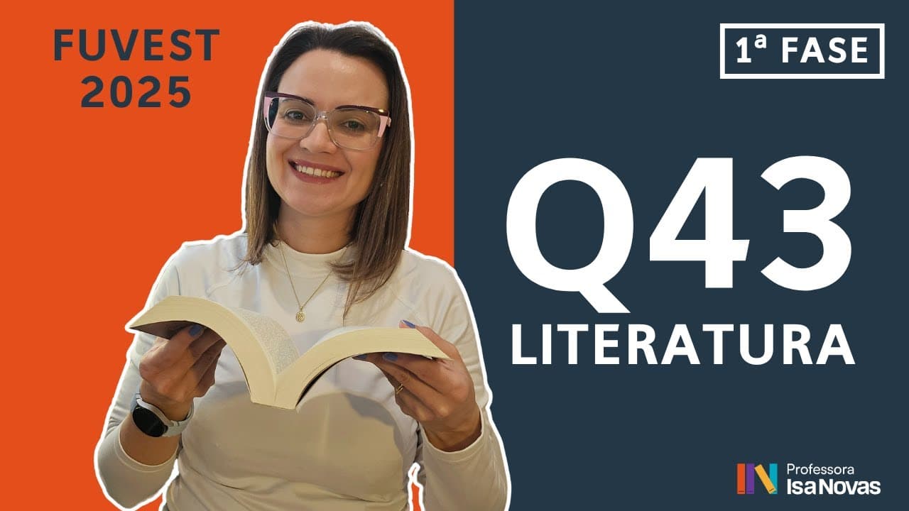 Thumbnail: Questão 43 Fuvest 1ª fase (Literatura) – Resolução passo a passo [2025]