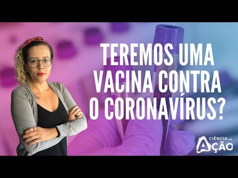 Thumbnail da aula: Teremos uma vacina contra o Coronavírus?