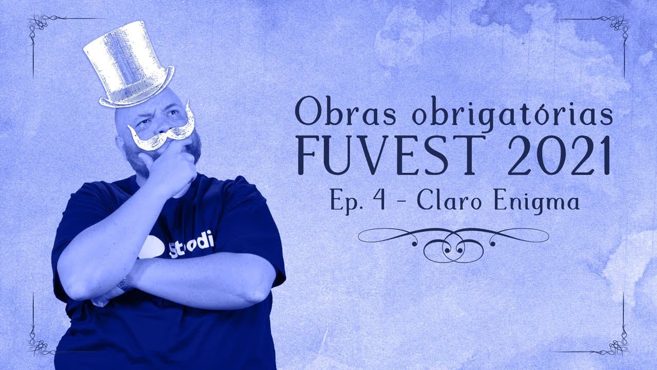 Thumbnail: Stoodi | Fuvest 2021: Obras Literárias - Claro Enigma