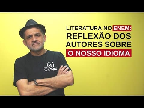 Thumbnail da aula: Literatura no Enem: Reflexão dos autores sobre o nosso idioma - Brasil Escola