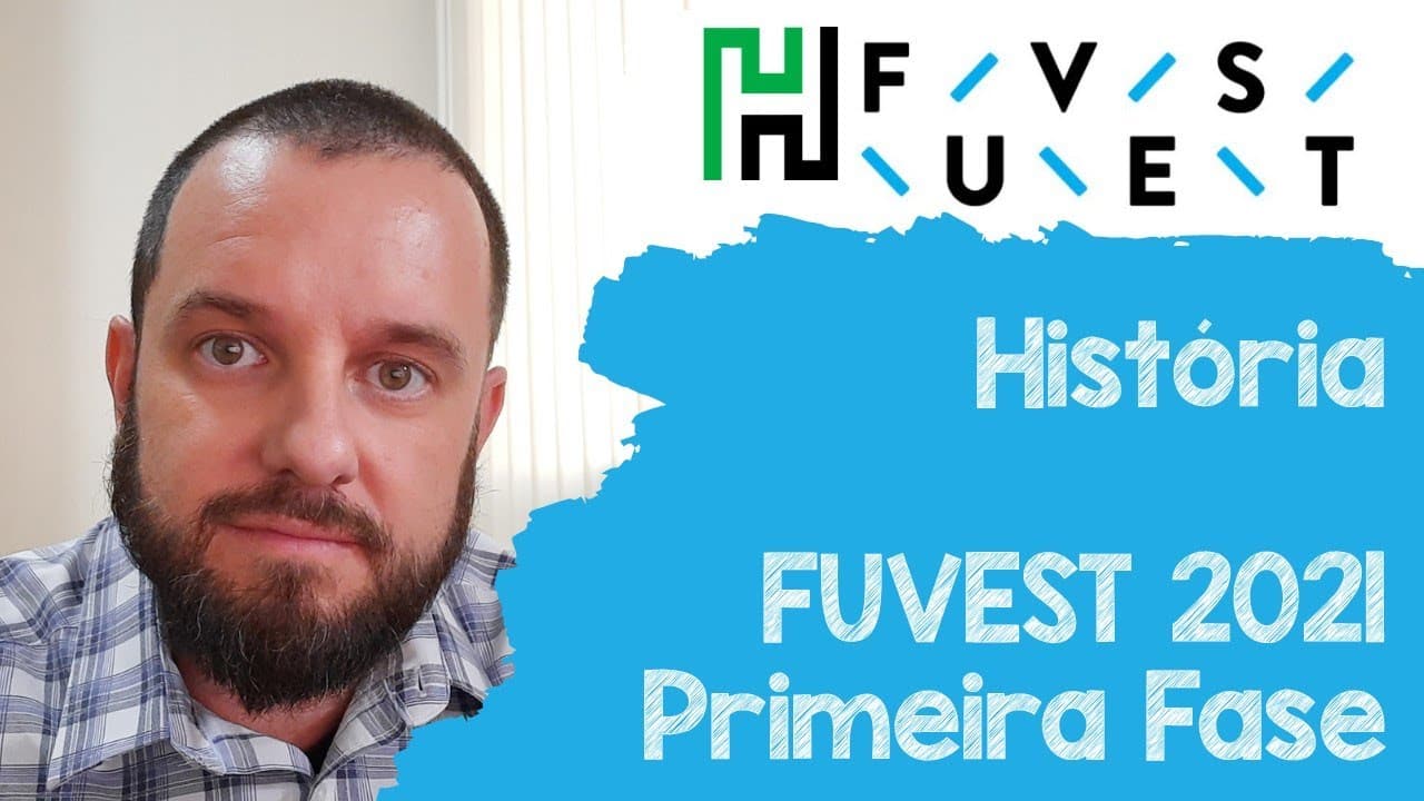 Thumbnail: RESOLUÇÃO Fuvest 2021História (Gabarito Comentado - Primeira Fase)