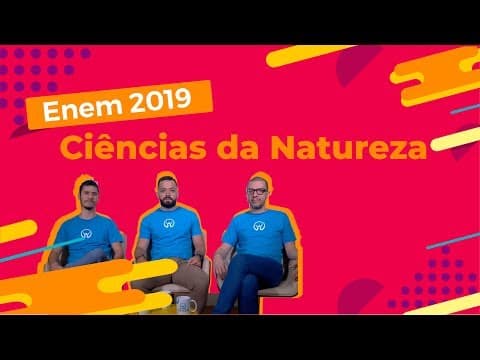 Thumbnail da aula: Como estudar Ciências da Natureza para o Enem 2019 - Brasil Escola