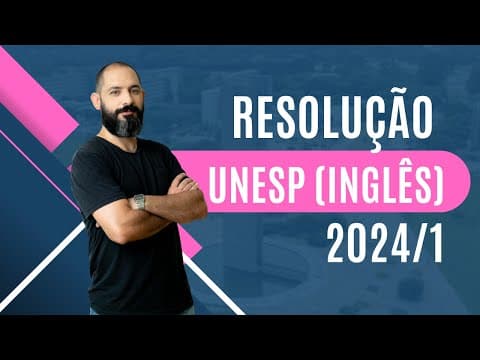 Thumbnail da aula: Unesp 2024 inverno INGLÊS