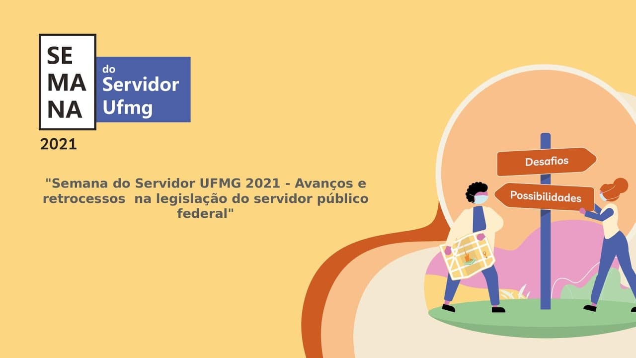 Thumbnail: Semana do Servidor UFMG 2021 - Avanços e retrocessos  na legislação do servidor público federal