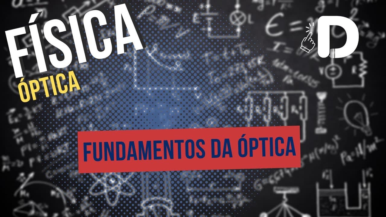 Thumbnail: Fundamentos da Óptica - Física - Preparatório Enem