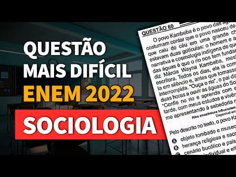 Thumbnail da aula: ENTENDENDO A QUESTÃO MAIS DIFÍCIL DE SOCIOLOGIA DO ENEM 2022 | ProEnem