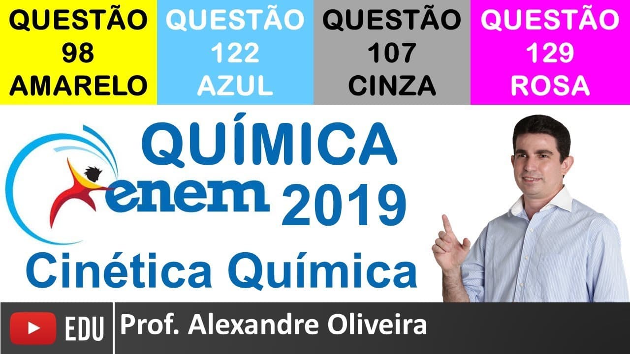 Thumbnail: Resolução da Prova de Química ENEM 2019 Questão 98 Amarela, 122 Azul, 107 Cinza, 129 Rosa