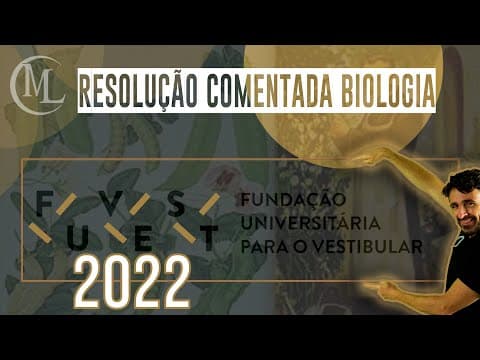 Thumbnail da aula: FUVEST 2022 - CORREÇÃO DA PROVA DE BIOLOGIA - Professor Marcio Léo.