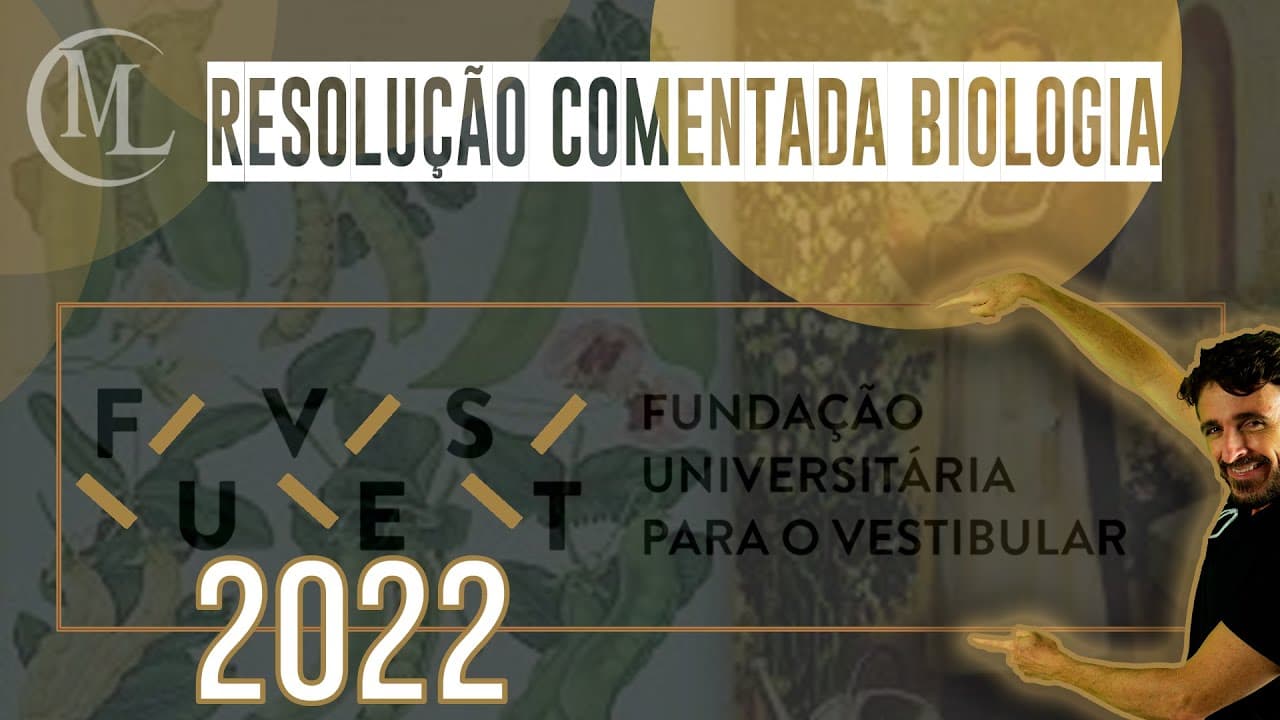 Thumbnail: FUVEST 2022 - CORREÇÃO DA PROVA DE BIOLOGIA - Professor Marcio Léo.