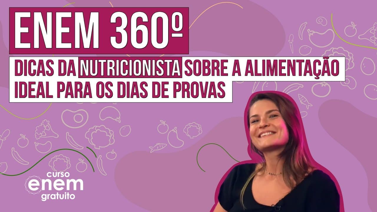 Thumbnail: ENEM 360º: dicas da nutricionista sobre a alimentação ideal para os dias de provas | Enem 2024