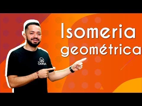 Thumbnail da aula: Isomeria geométrica - Brasil Escola