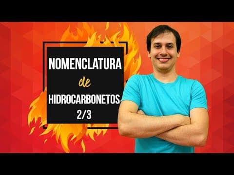 Thumbnail da aula: Aula QO06 - Nomenclatura de Hidrocarbonetos (2/3) [COMBUSTÃO]