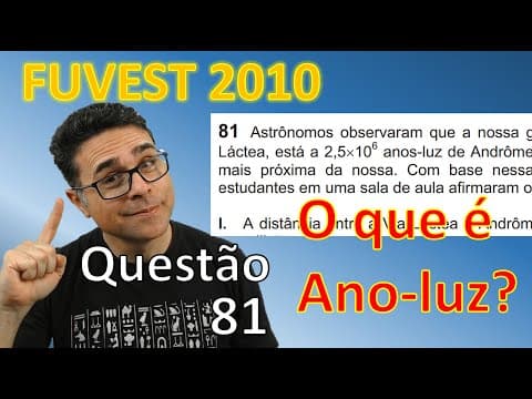 Thumbnail da aula: FUVEST 2010 - Questão 81 -  Astrônomos observaram que a nossa galáxia