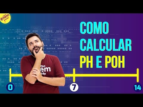 Thumbnail da aula: COMO CALCULAR pH E pOH | Resumo de Química para o Enem