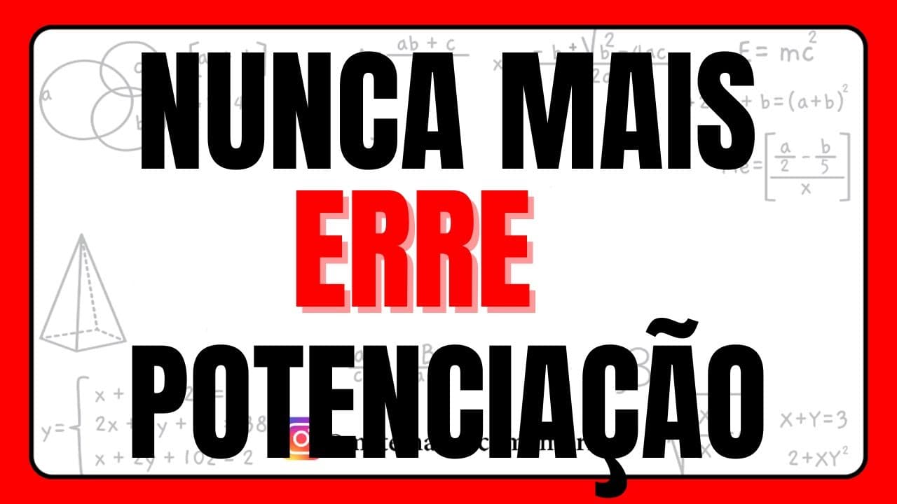 Thumbnail: NUNCA MAIS ERRE POTENCIAÇÃO!!VAMOS CALCULAR POTENCIAÇAO.