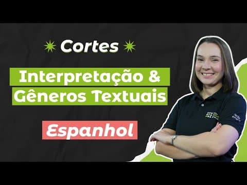 Thumbnail da aula: CORTES DOS AULÕES ENEM 2025: Interpretação & Gêneros Textuais | Espanhol | Kadhiny Policarpo