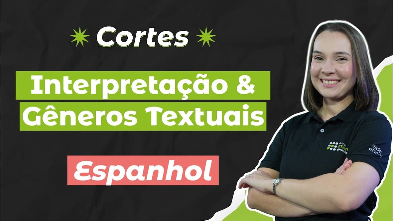 Thumbnail: CORTES DOS AULÕES ENEM 2025: Interpretação & Gêneros Textuais | Espanhol | Kadhiny Policarpo