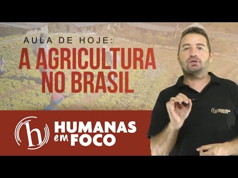 Thumbnail da aula: Geografia - Aula 12 - A agricultura no Brasil HD