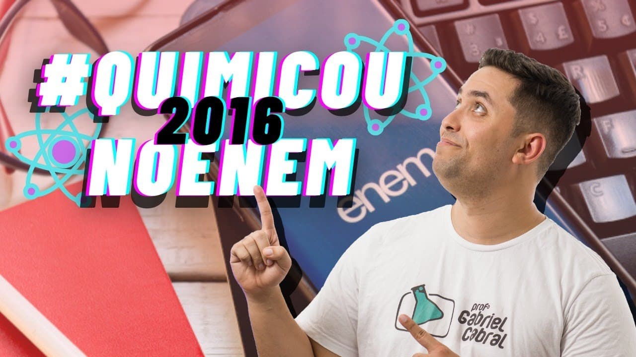 Thumbnail: ENEM 2016 - QUÍMICA