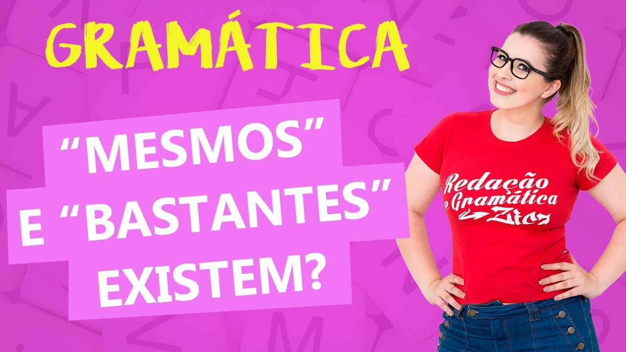 Thumbnail: MESMO/MESMOS x BASTANTE/BASTANTES: COMO USAR CORRETAMENTE? - Profa. Pamba