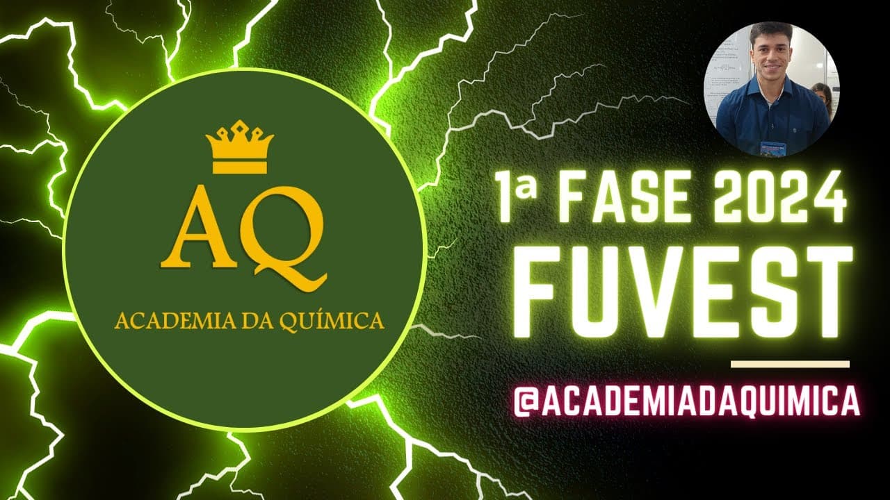 Thumbnail: Resolução - FUVEST 2024 - 1ª Fase - Química - Questão 25